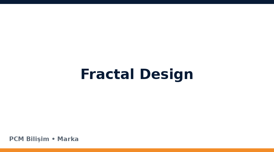 Fractal Design bilgisayar ve teknoloji markası