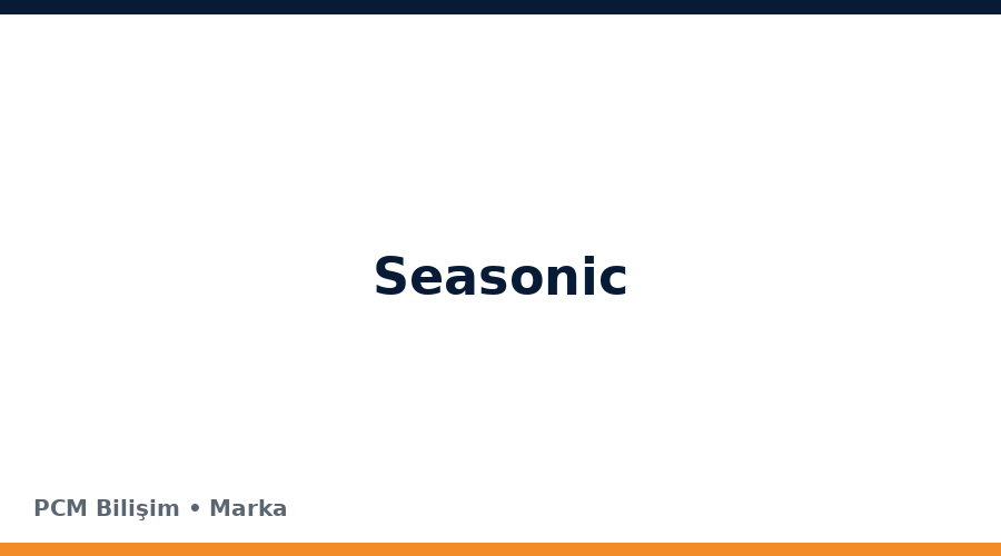 Seasonic bilgisayar ve teknoloji markası